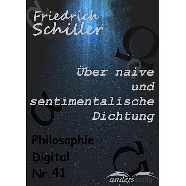 Über naive und sentimentalische Dichtung / Philosophie-Digital, Friedrich Schiller