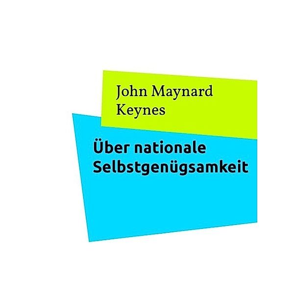 Über nationale Selbstgenügsamkeit, John Maynard Keynes