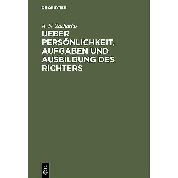 Ueber Persönlichkeit, Aufgaben und Ausbildung des Richters, A. N. Zacharias