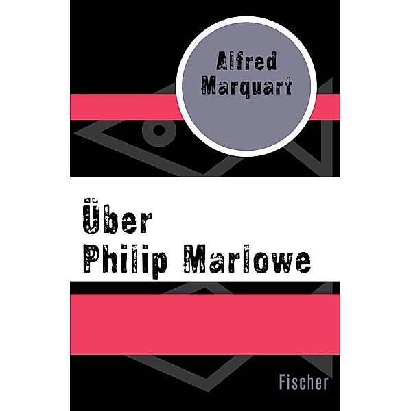 Über Philip Marlowe, Alfred Marquart
