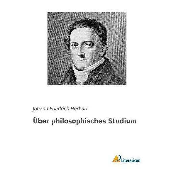 Über philosophisches Studium, Johann Fr. Herbart