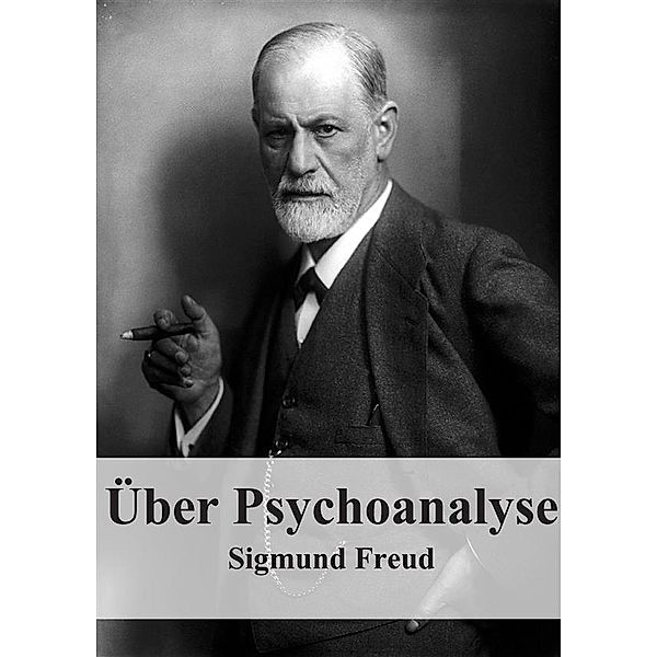 Über Psychoanalyse, Sigmund Freud