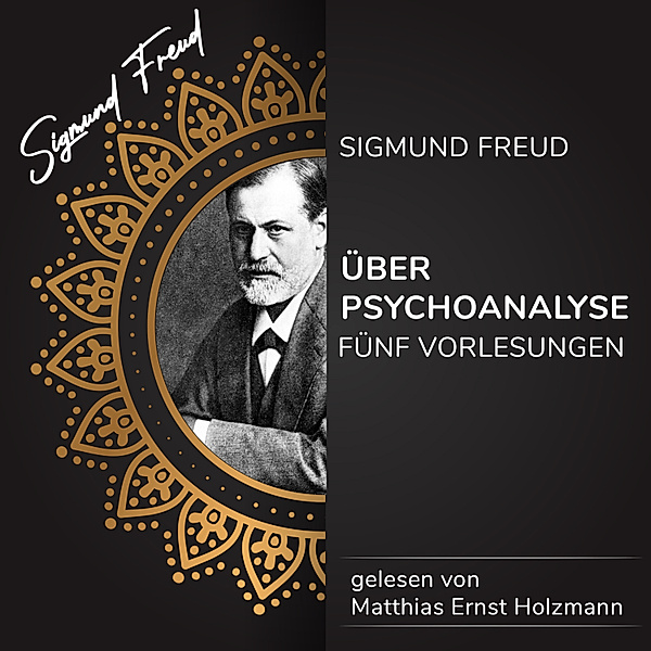 Über Psychoanalyse, Sigmund Freud