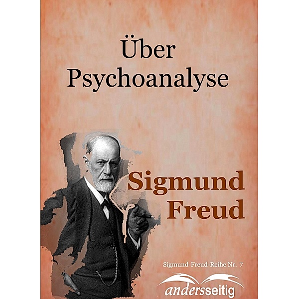 Über Psychoanalyse / Sigmund-Freud-Reihe, Sigmund Freud