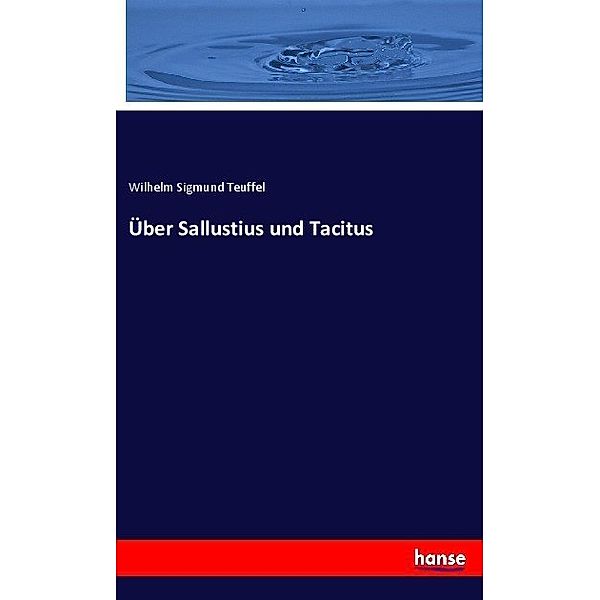Über Sallustius und Tacitus, Wilhelm Sigmund Teuffel