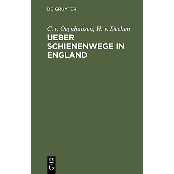 Ueber Schienenwege in England, C. v. Oeynhausen, H. v. Dechen