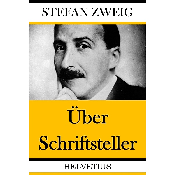 Über Schriftsteller, Stefan Zweig