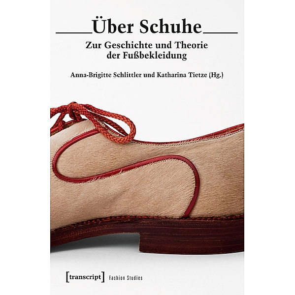 Über Schuhe / Fashion Studies Bd.6