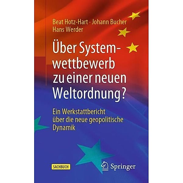 Über Systemwettbewerb zu einer neuen Weltordnung?, Beat Hotz-Hart, Johann Bucher, Hans Werder