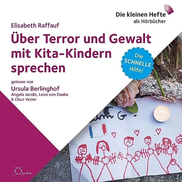 Über Terror und Gewalt mit Kita-Kindern sprechen, 1 Audio-CD, Elisabeth Raffauf