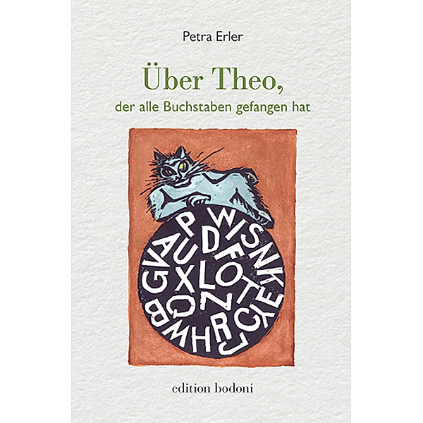 Über Theo, der alle Buchstaben gefangen hat, Petra Erler