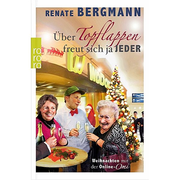 Über Topflappen freut sich ja jeder, Renate Bergmann