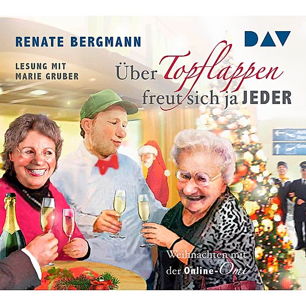 Über Topflappen freut sich ja jeder, 2 CDs, Renate Bergmann