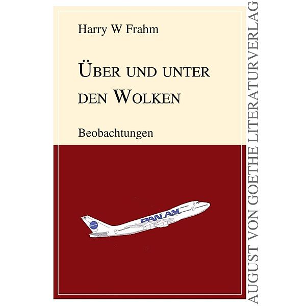 Über und unter den Wolken, Harry W Frahm