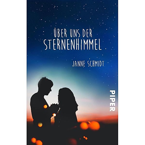 Über uns der Sternenhimmel / Piper Gefühlvoll, Janne Schmidt