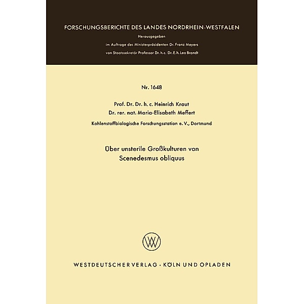 Über unsterile Grosskulturen von Scenedesmus obliquus / Forschungsberichte des Landes Nordrhein-Westfalen Bd.1648, Heinrich Kraut