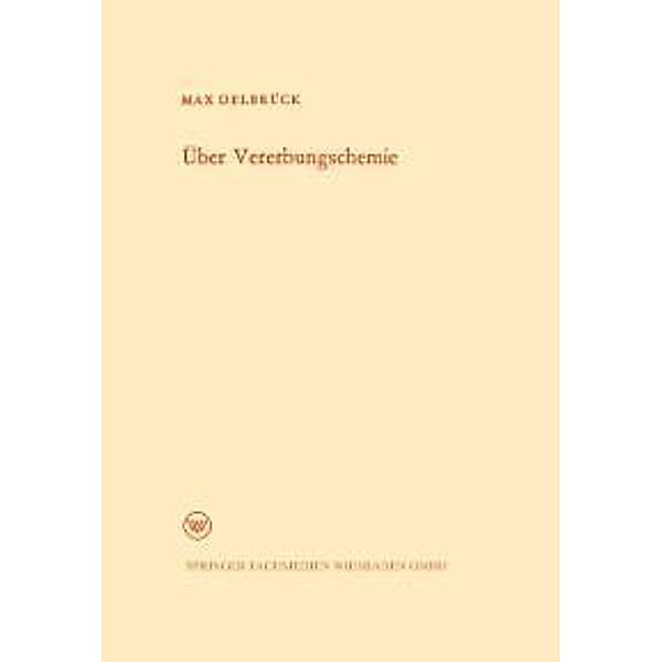 Über Vererbungschemie / Arbeitsgemeinschaft für Forschung des Landes Nordrhein-Westfalen Bd.125, Max Delbrück