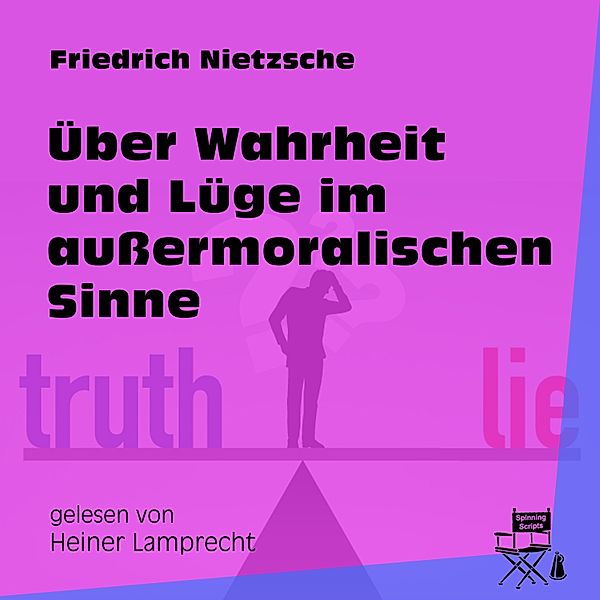 Über Wahrheit und Lüge im aussermoralischen Sinne, Friedrich Nietzsche