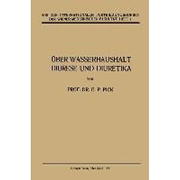 Über Wasserhaushalt, Diurese und Diuretika, Ernst Peter Pick