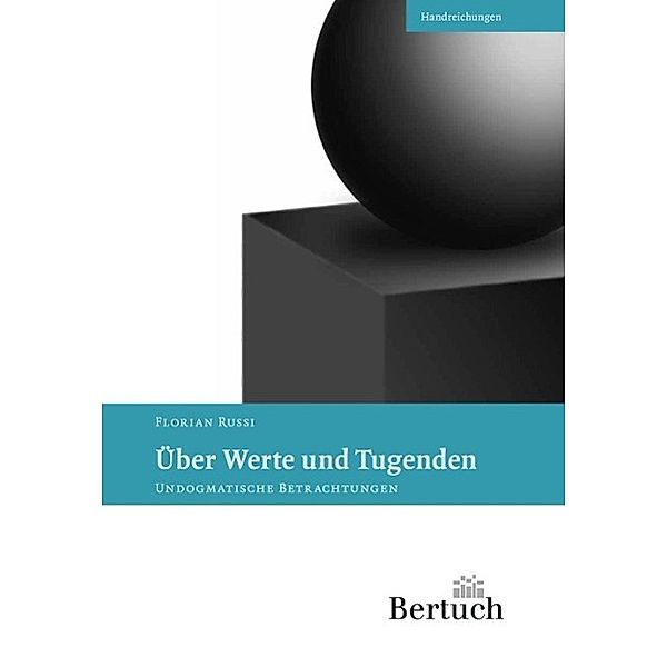 Über Werte und Tugenden, Florian Russi