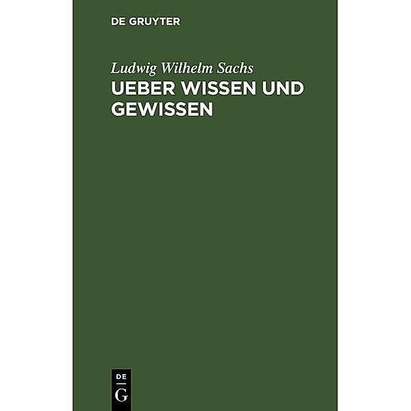 Ueber Wissen und Gewissen, Ludwig Wilhelm Sachs