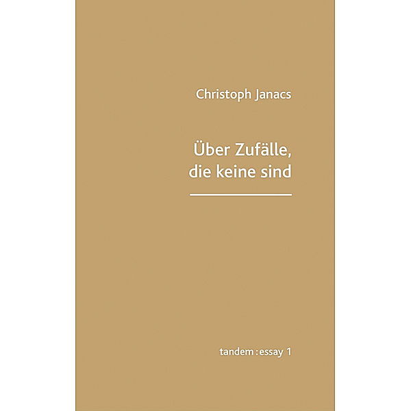 Über Zufälle, die keine sind, Christoph Janacs