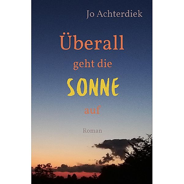 Überall geht die Sonne auf, Jo Achterdiek