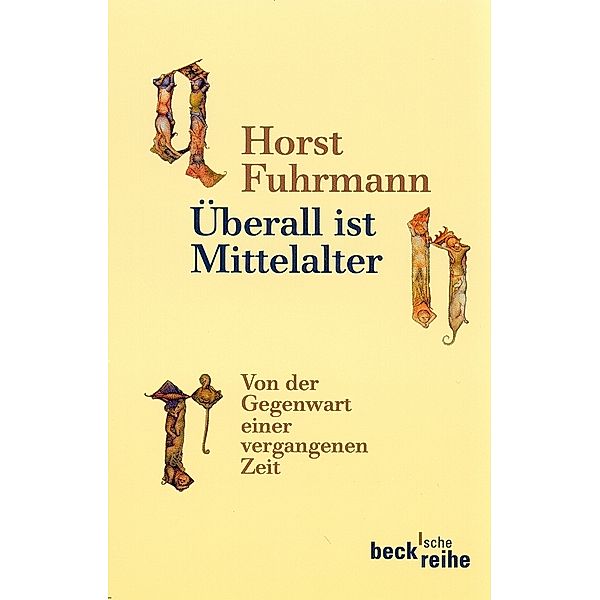 Überall ist Mittelalter, Horst Fuhrmann
