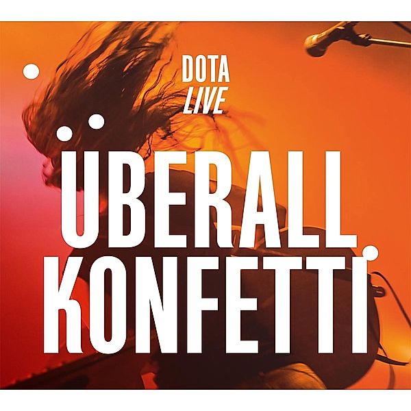 Überall Konfetti (Live), Dota