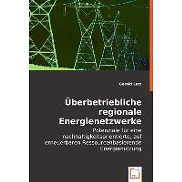 Überbetriebliche regionale Energienetzwerke, Gerald Lutz