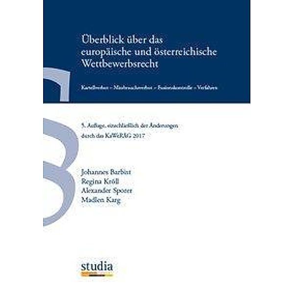 Überblick über das europ. und österreichische Wettbewerbsr., Johannes Barbist, Regina Kröll, Alexander Sporer, Madlen Karg