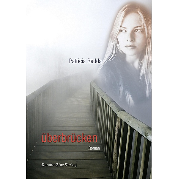 Überbrücken, Patricia Radda