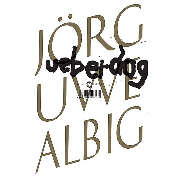 Ueberdog, Jörg-Uwe Albig