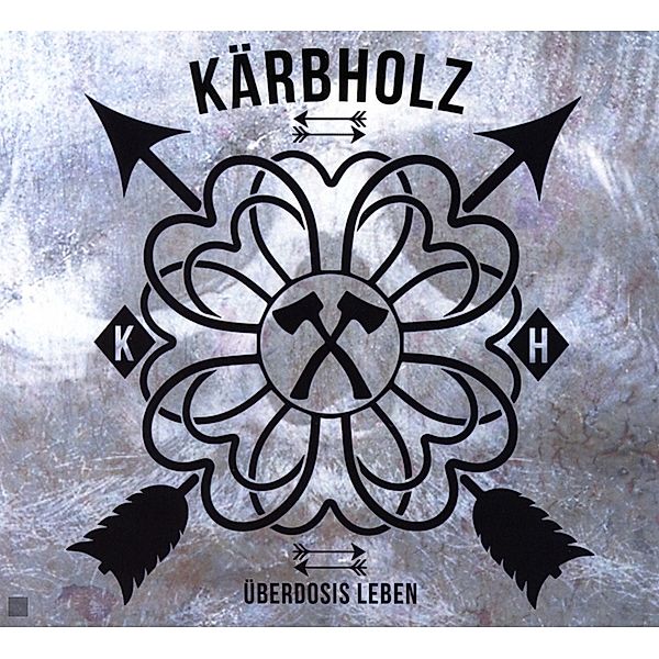 Überdosis Leben (Digipack), Kärbholz