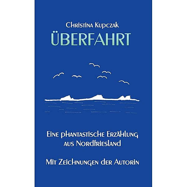 Überfahrt, Christina Kupczak