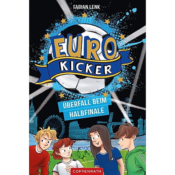 Überfall beim Halbfinale / Euro-Kicker Bd.2, Fabian Lenk
