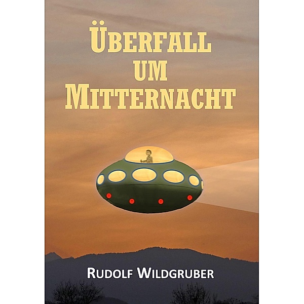 Überfall um Mitternacht / Förster Grimmel Abenteuergeschichten Bd.2, Rudolf Wildgruber