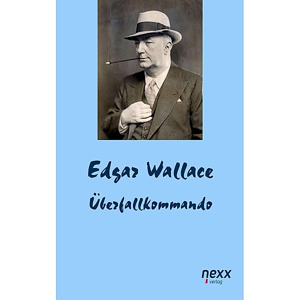 Überfallkommando / Edgar Wallace Reihe Bd.49, Edgar Wallace