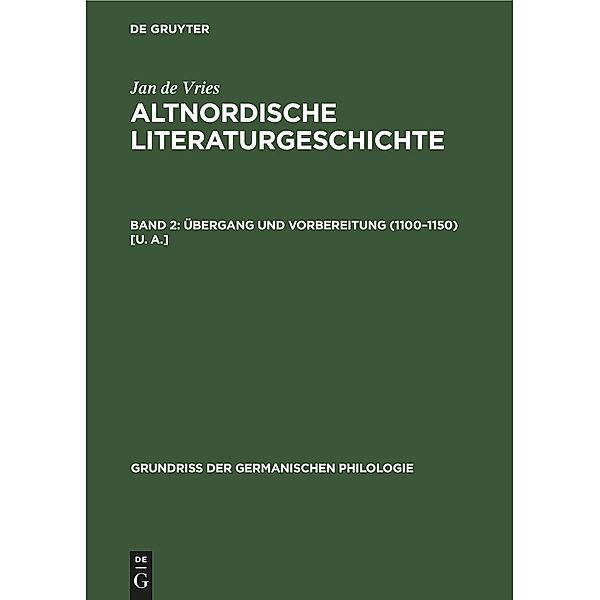 Übergang und Vorbereitung (1100-1150) [u. a.] / Grundriß der germanischen Philologie Bd.16, Jan de Vries