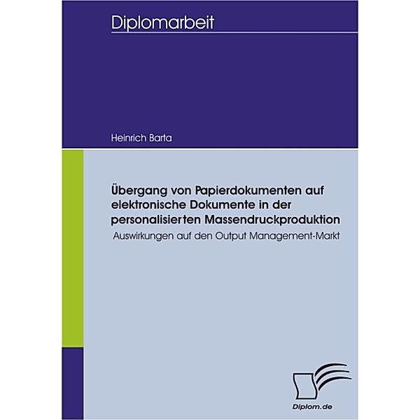 Übergang von Papierdokumenten auf elektronische Dokumente in der personalisierten Massendruckproduktion, Heinrich Barta