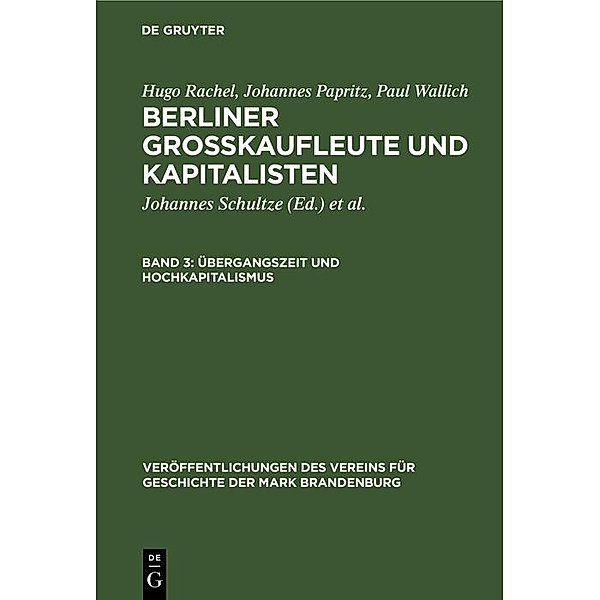 Übergangszeit und Hochkapitalismus, Hugo Rachel, Johannes Papritz, Paul Wallich
