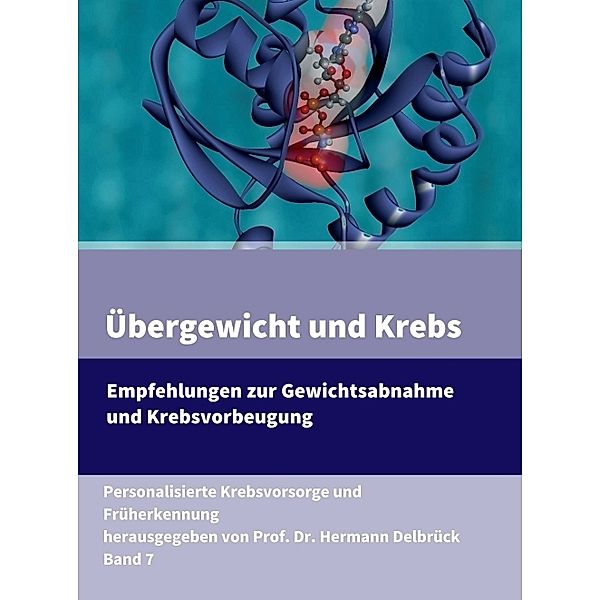Übergewicht und Krebs, Hermann Delbrück