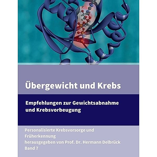 Übergewicht und Krebs, Hermann Delbrück