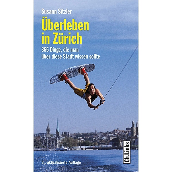 Überleben in Zürich / Ch. Links Verlag, Susann Sitzler