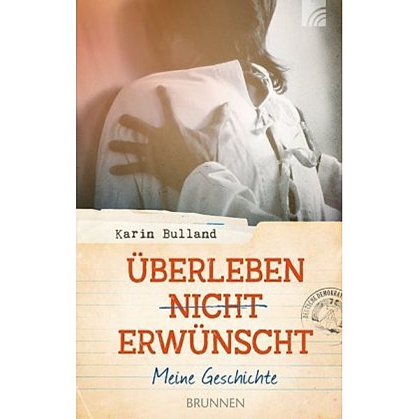 Überleben nicht erwünscht, Karin Bulland