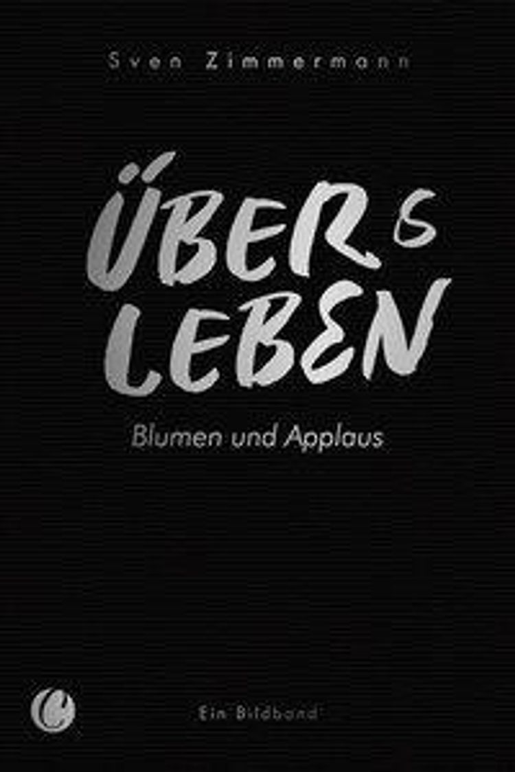 Uberleben Ubers Leben Blumen Und Applaus Buch Versandkostenfrei