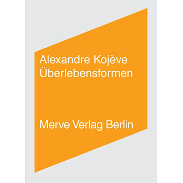 Überlebensformen, Alexandre Kojeve