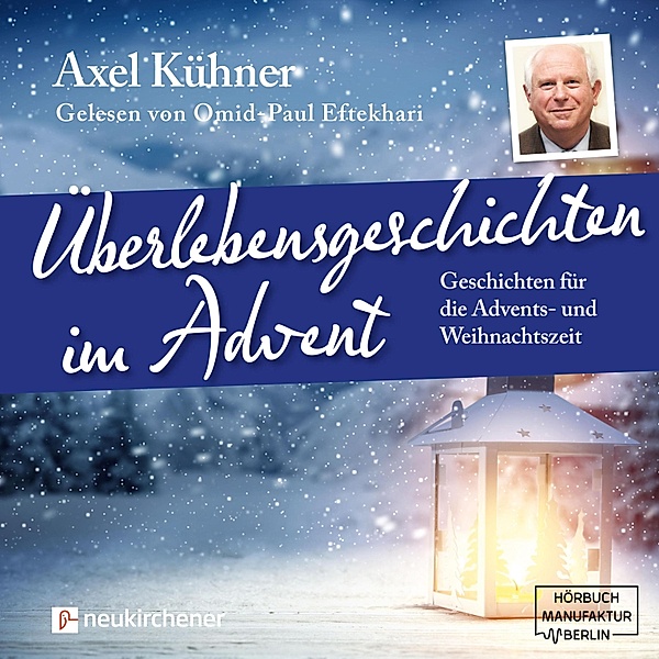 Überlebensgeschichten im Advent, Axel Kühner