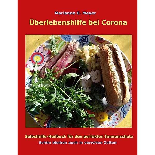 Überlebenshilfe bei Corona, Marianne Meyer