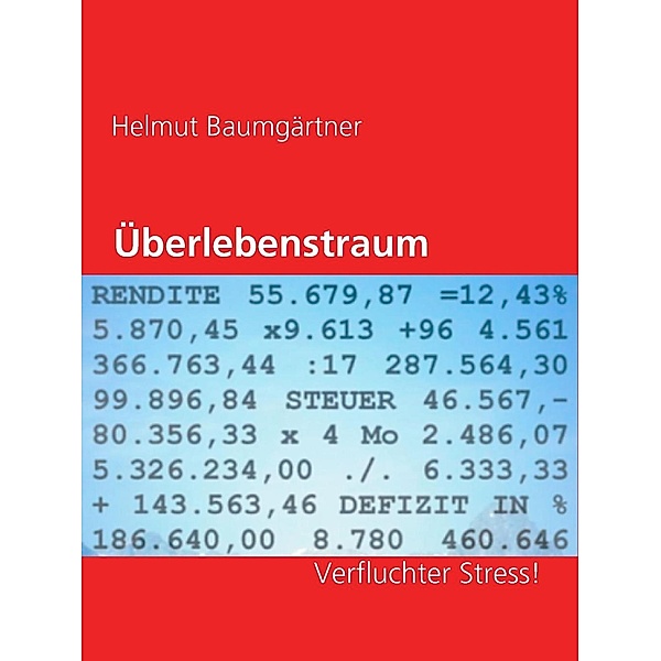 Überlebenstraum, Helmut Baumgärtner